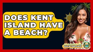 Does Kent Island Have A Beach? - Beach Tour Guide