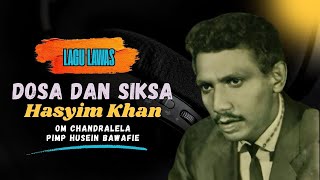 Nostalgia Lagu Lawas Melayu 60an Dosa dan Siksa oleh Hasyim Khan, OM Chandralela pimp Husein bawafie