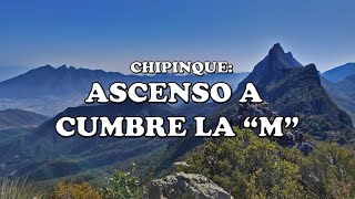 CHIPINQUE: ASCENSO A CUMBRE LA M / PARQUE ECOLOGICO CHIPINQUE / LA GRAN AVENTURA NUEVO LEÓN