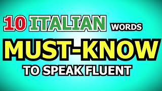 BASIC ITALIAN words: BASIC italian words with english translation, BASIC italian words FOR BEGINNERS