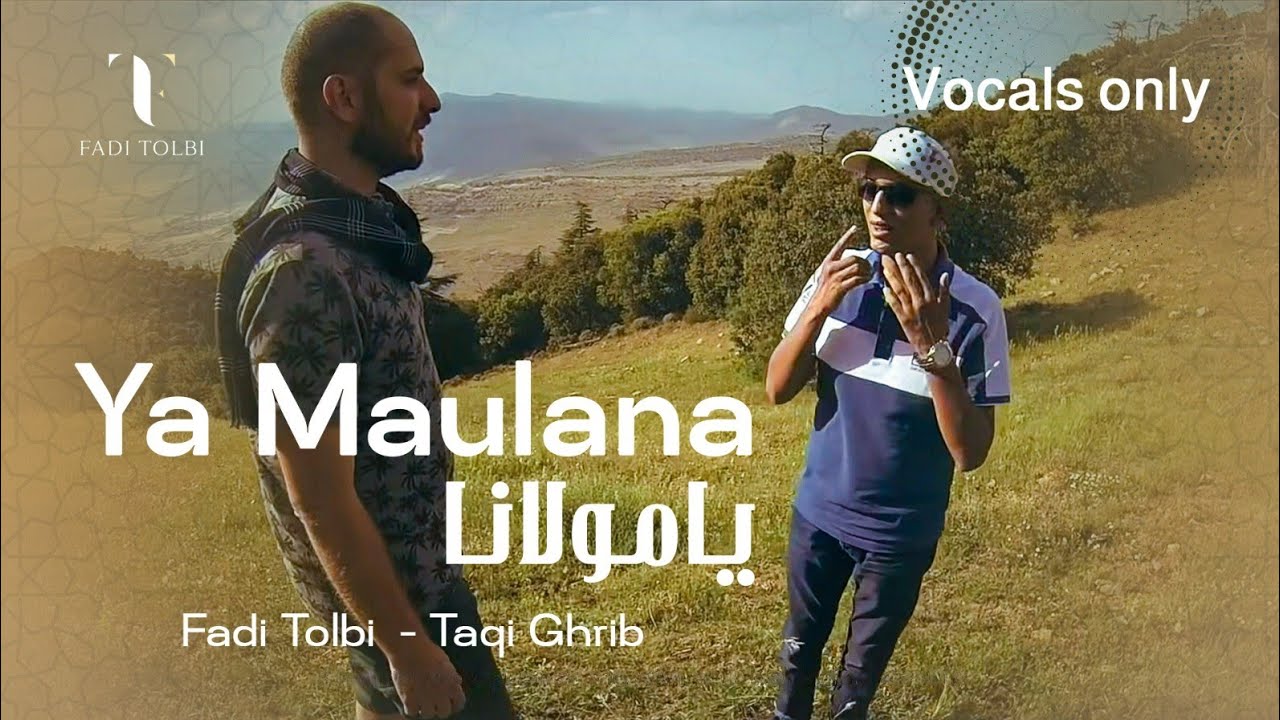 Ya maulana vocals only   Fadi Tolbi   Taqi Ghrib        
