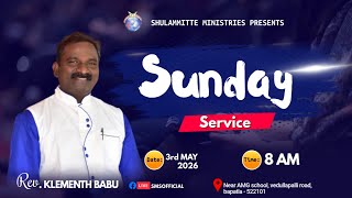 Sunday Service || Dt:03-05-2026|| #RevKlementhbabu #Smsofficial