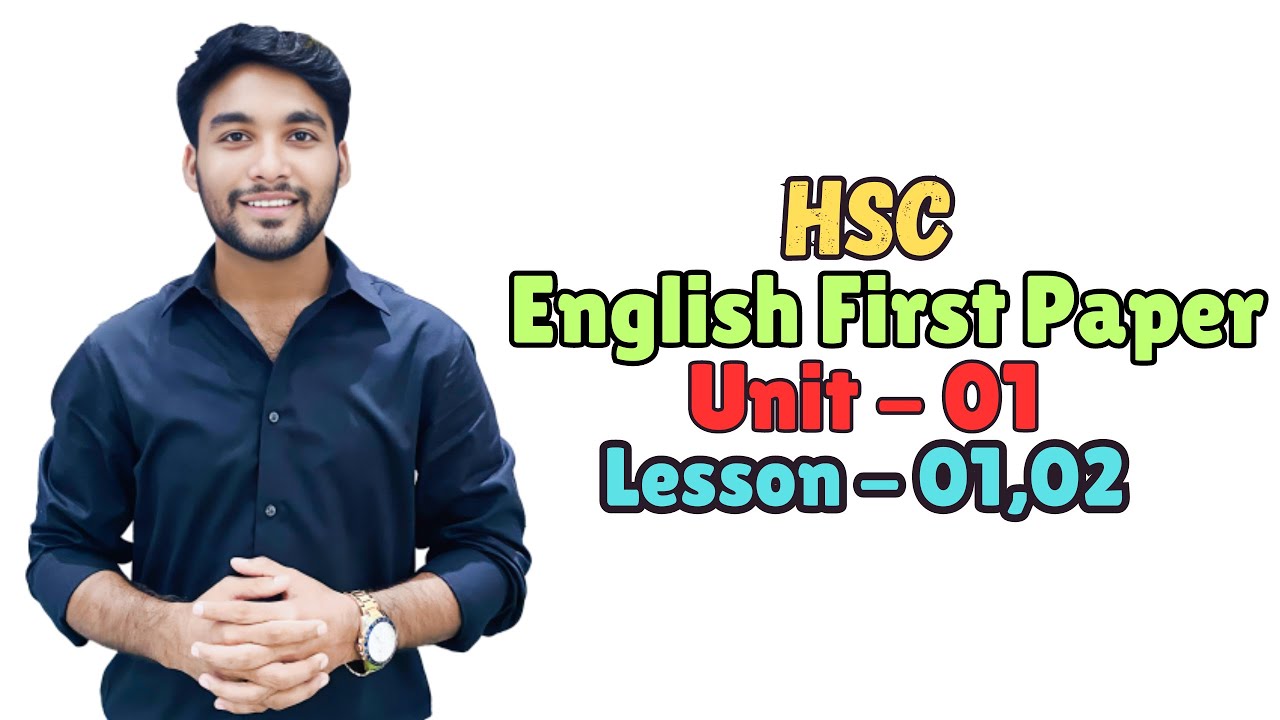 HSC | English 1st Paper | Unit-01| Lesson-01,02| Important Lessons for ...