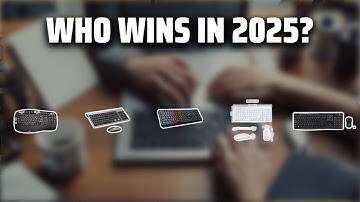 The Top 5 Best Wireless Keyboard in 2025 - Must Watch Before Buying!