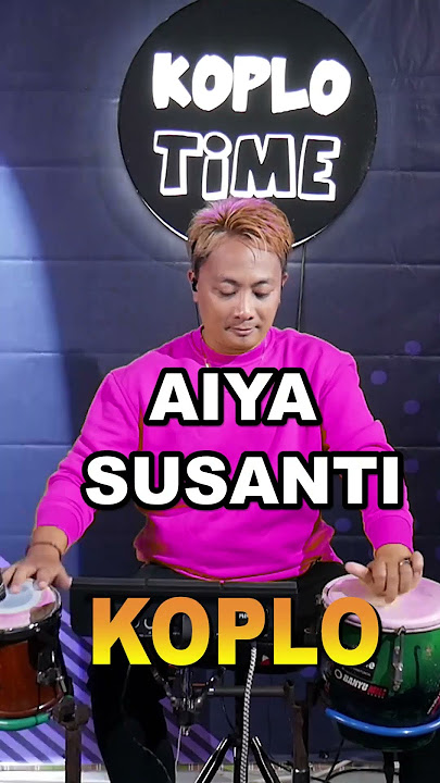 AIYA SUSANTI KOPLO