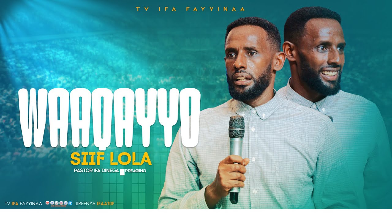 WAAQAYYO SIIF LOLA || PASTOR IFA DINEGA 