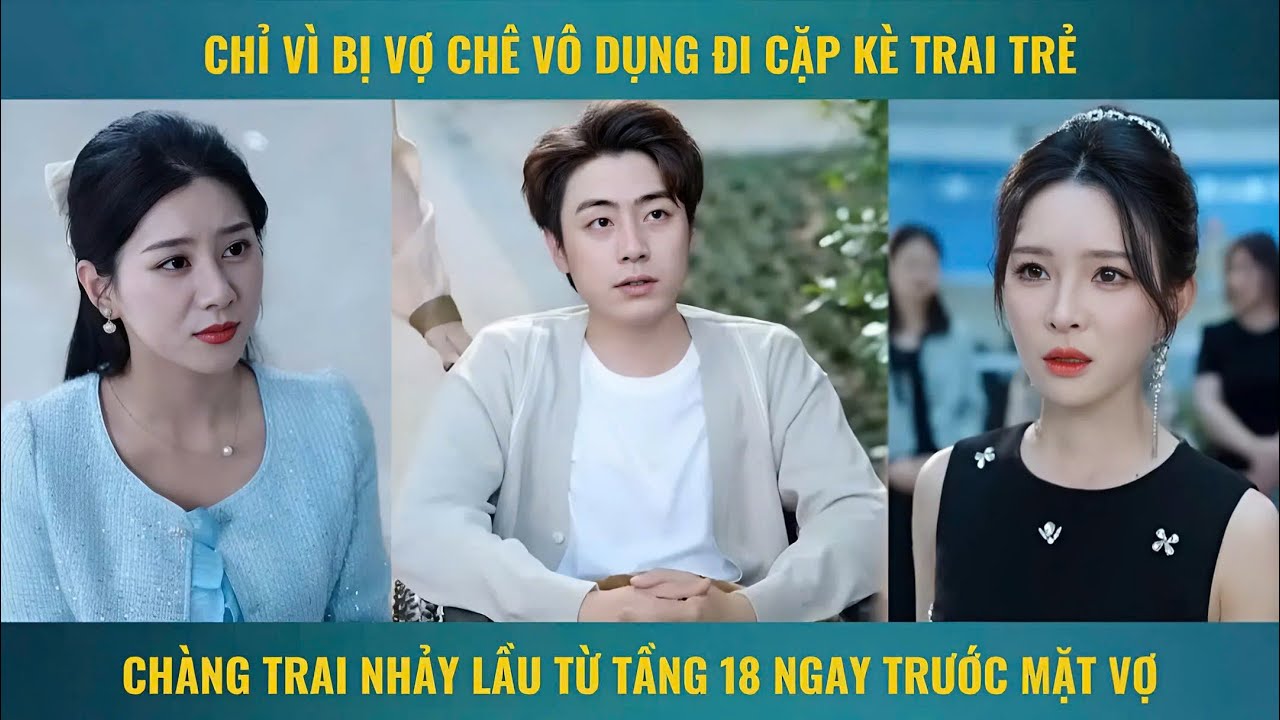 Chỉ vì bị vợ chê vô dụng đi cặp kè trai trẻ chàng trai nhảy lầu từ tầng 18 ngay trước mặt vợ