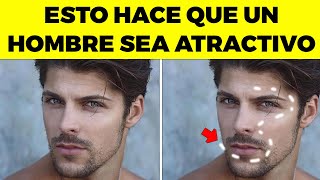 7 Rasgos físicos que hacen GUAPO a un HOMBRE