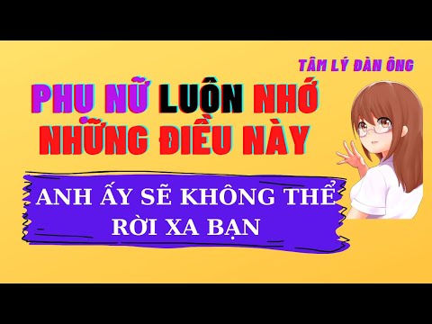 Video: Những Vấn đề Của Phụ Nữ Khiến đàn ông Khó Chịu