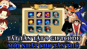 Gomu Huyền Thoại | Tất tần tật 9 giftcode mới nhất cho tân thủ