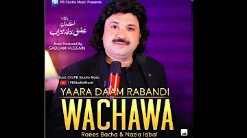 Raees Bacha And Nazia Iqbal Pashto new 2021 Song Yaara Dam Rabandi Wachawa _Film Ishq Khana Kharab