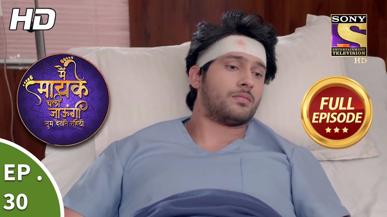 Main Maayke Chali Jaaungi Tum Dekhte Rahiyo - Ep 30 - Full Episode - 22nd October, 2018