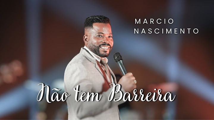 Marcio Nascimento - Não tem barreira (clipe oficial)