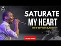 SATURATE MY HEART BY MIN THEOPHILUS SUNDAY #mintheophilussunday  🔥🔥🔥🔥🔥🙏🙏