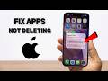 How To Fix Apps Not Deleting On iPhone (2026)