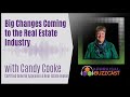 Big Changes Coming to the Real Estate Industry