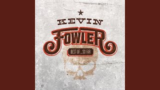 Video thumbnail of "Kevin Fowler - Hard Man to Love"