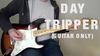 Video thumbnail of "The Beatles - Day Tripper guitar cover"