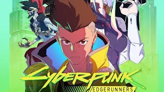 Cyberpunk: Edgerunners - (Tribute) Everything You Hate [Project Vela]