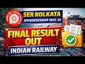 SER Kolkata Apprenticeship 2025-26 Final Result Out | Indian Railway Result প্রকাশ