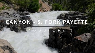 The Canyon  S. Fork Payette River | 4000 CFS