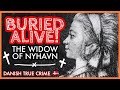 BURIED ALIVE! The Widow of Nyhavn | Giertrud Birgitte Bodenhoff, Danish True Crime Horror Story