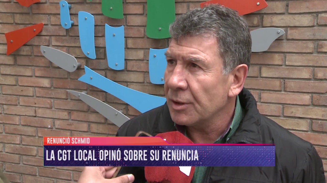 Para la CGT local la renuncia de Schmid es 