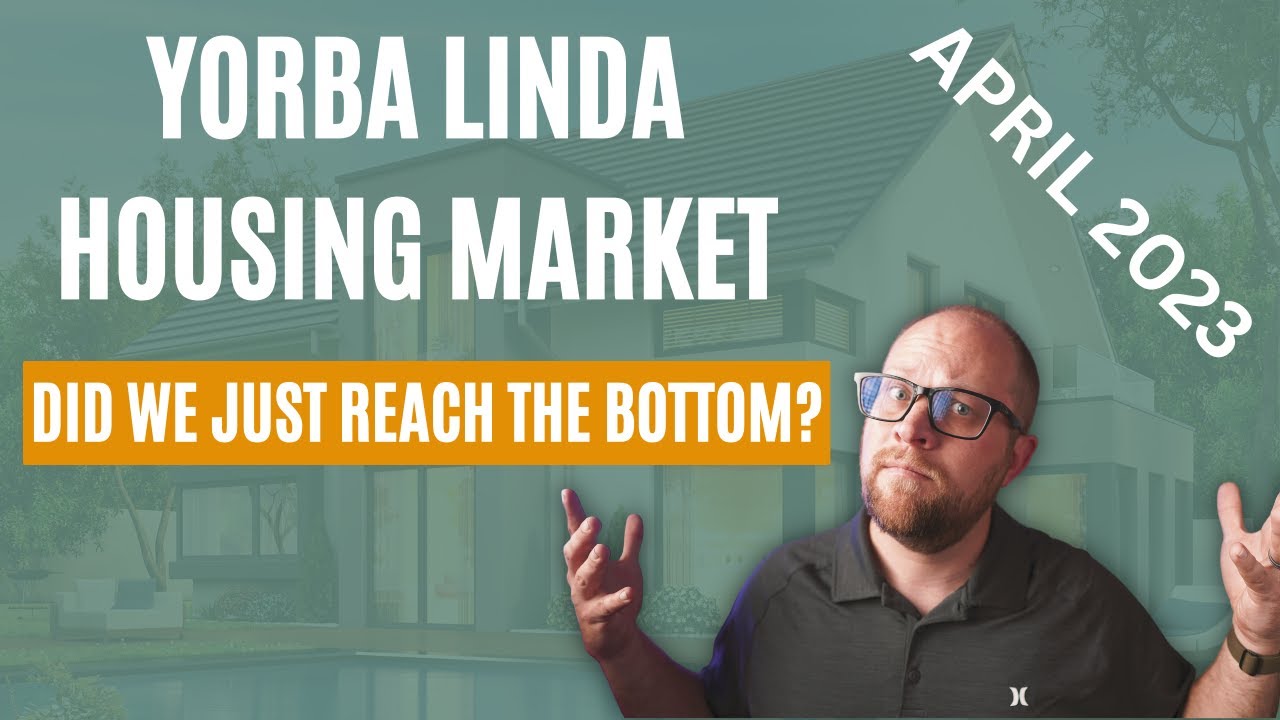 Yorba Linda Housing Market Update April 2023 YouTube