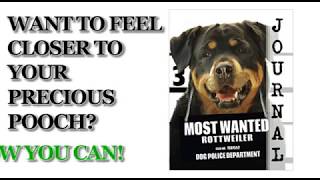 Most Wanted Rottweiler Journal Diary Notebook (Dog Journal Notebook Diaries)
