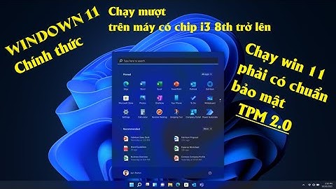 Cách cài WINDOWS 11 cho chip i3, i5, i7 8TH trở lên chuẩn bảo mật TPM 2.0