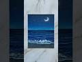 crescent moon seascape 🌙💙🌊✨ #art #painting #seascape #shorts #artshorts