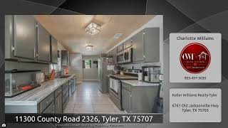 11300 County Road 2326 | Tyler TX | 75707 | Property Video | Home for Sale | Smith County