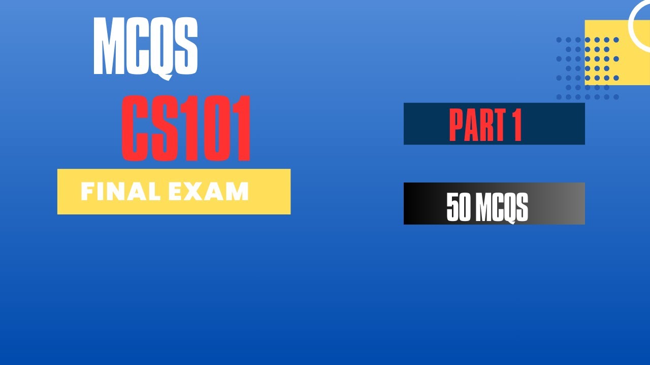 CS101 Final Term | 50 Important MCQs with Answers | VU CS101 Preparation