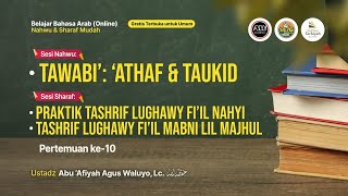[LIVE] #10 Tawabi' : 'Athaf dan Taukid - Ustadz Abu 'Afiyah Agus Waluyo, Lc. حفظه الله