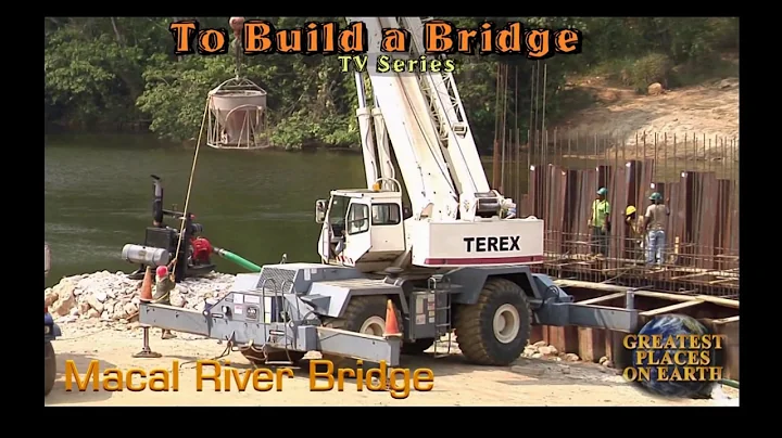 To Build a Bridge (2nd Macal River Bridge episode)