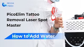 How to Add Water and Drain Water: PicoElim Tattoo Removal Laser Spot Master
