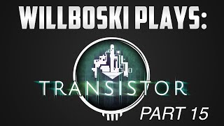 Transistor PS4 1080P HD Let's Play Part 15 - Finale!