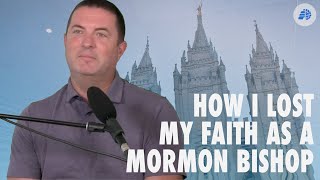 How I Lost My Faith While Serving as a Mormon Bishop