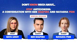 Stop Antizionism: A Conversation with Ben Shapiro and Natasha Pein