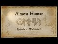 Capture de la vidéo Omnia's "Almost Human" Cult-Video Documentary Series, Epi 1: Welcome!! (Dec. 2011)