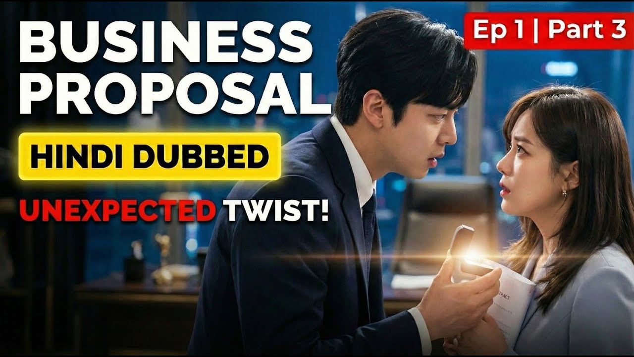 Business Proposal Hindi ✨ Romantic Korean Drama | Episode 1 Part 3 | Office Romance