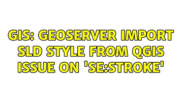 GIS: GeoServer import SLD style from QGIS issue on 