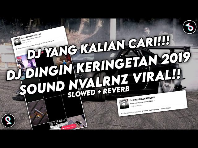 DJ DINGIN KERINGETAN OLD 2019 SOUND Nvalrnz VIRAL FYP TIKTOK YANG KALIAN CARI (SLOWED+REVERB) class=