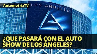 ¿Qué pasará con el auto show de Los Ángeles?