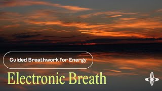 Electronic Breath | Energizing Breathwork (11 minutes)