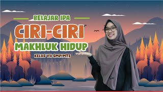 Belajar IPA | Ciri Ciri Makhluk Hidup Kelas 7 SMP/MTs