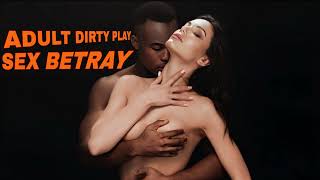 Lam Knight - Adult Dirty Play Sex Betray (Official Audio)