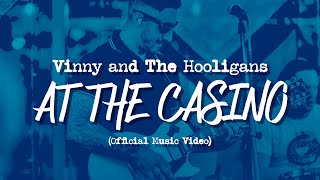 Vinny and The Hooligans - At The Casino (Official Music Video) - Take A Chance Record Release 2023
