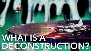 What Actually Is A Deconstruction?
