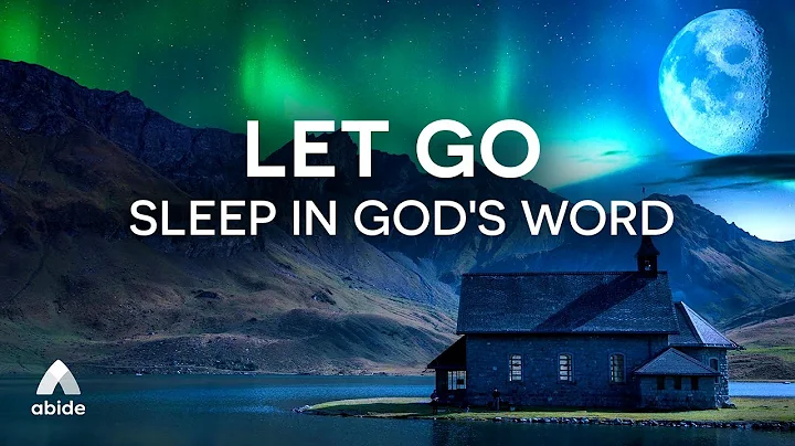 Sleep In God's Word [Christian Meditation To Let Go of Pain, Depression, Anxiety & Insomnia] - DayDayNews